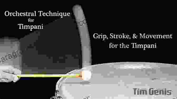 A Sequence Of Images Depicting Proper Hand Position, Grip, And Stroke On The Timpani The Complete Timpani Method: Basic Theory * Technique * Intonation * Timpani Repertoire From The Classics