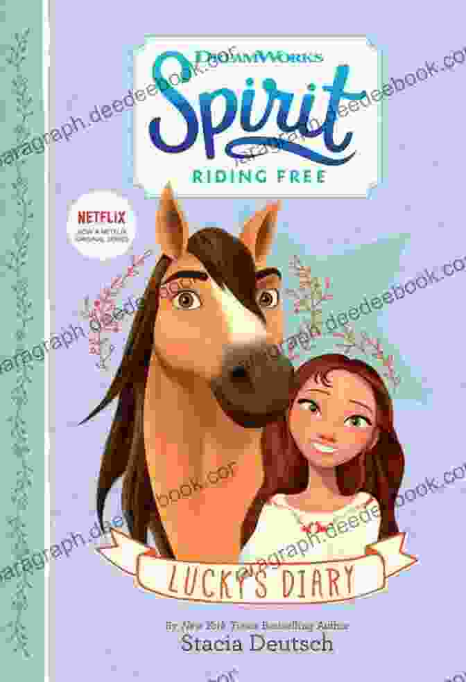 Cover Of Spirit Riding Free Lucky Diary, Featuring Lucky Holding A Journal And Riding Spirit The Horse Through A Meadow Spirit Riding Free: Lucky S Diary