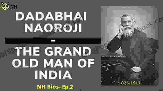 Dadabhai Naoroji, The 'Grand Old Man Of India' And 'The Man Who Saved India' The Man Who Saved India