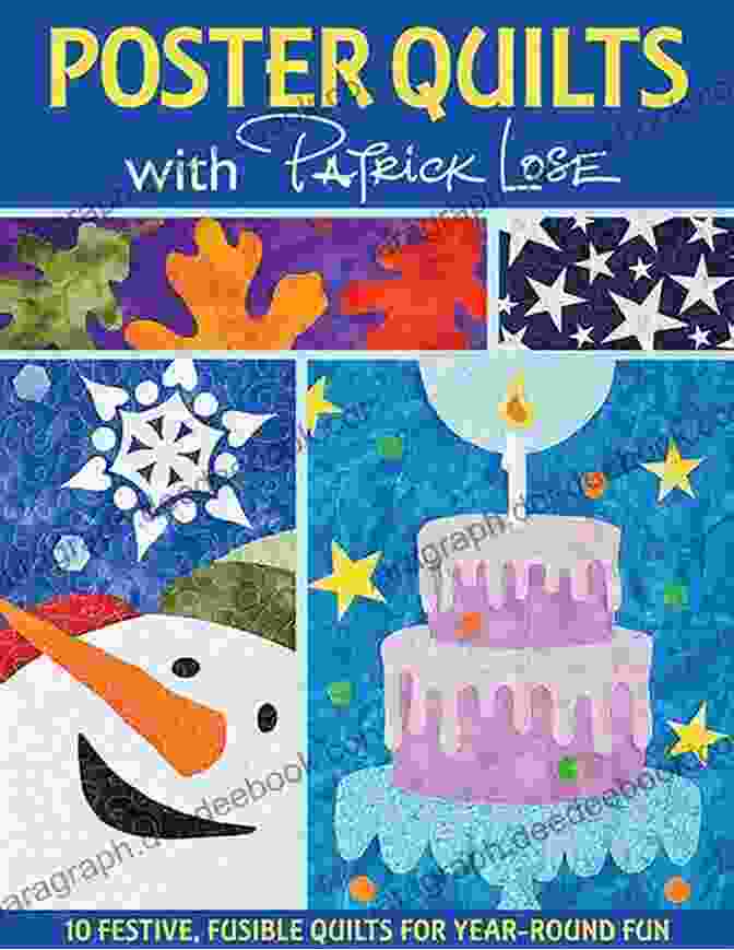 Early Poster Quilts By Patrick Lose Poster Quilts With Patrick Lose: 10 Festive Fusible Quilts For Year Round Fun