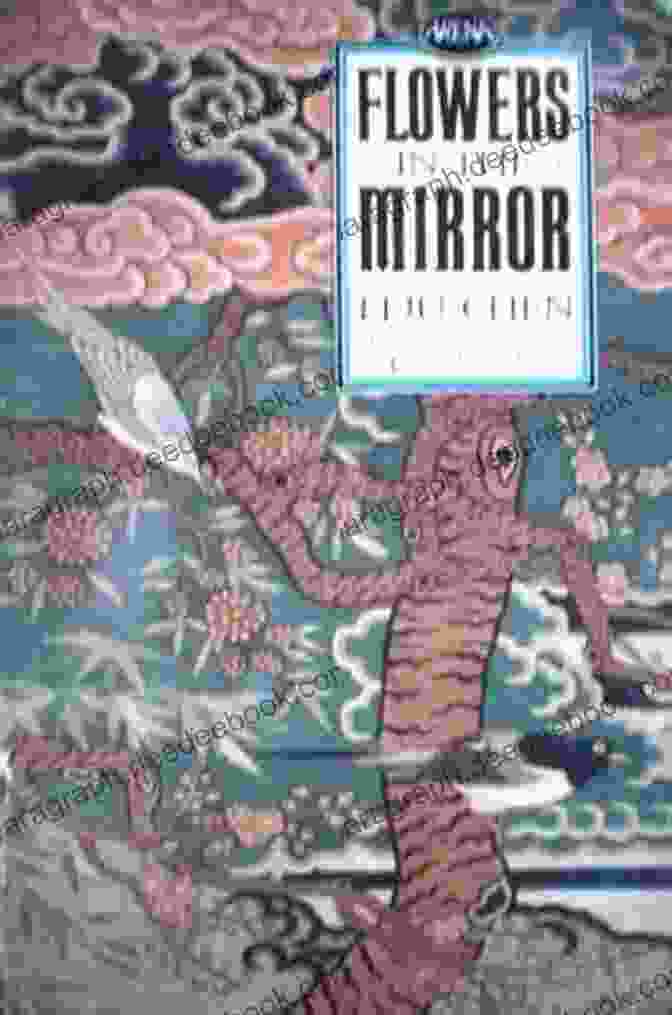 Flowers In The Mirror Book Cover Study Guide For Li Ruzhen S Flowers In The Mirror