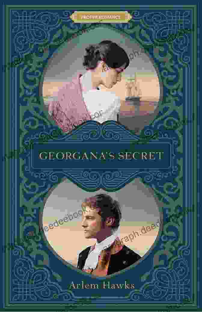 Georgana Secret Proper Romance Arlem Hawks Book Cover, Featuring A Woman In A Flowing Victorian Dress Standing In A Field Of Wildflowers Georgana S Secret (Proper Romance) Arlem Hawks