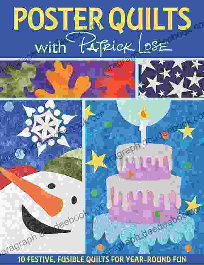 Patrick Lose's Poster Quilt In A Private Collection Poster Quilts With Patrick Lose: 10 Festive Fusible Quilts For Year Round Fun