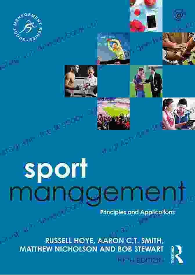 Sport Management Principles And Applications Covers Best Practices For Event Management Sport Management: Principles And Applications (Sport Management Series)