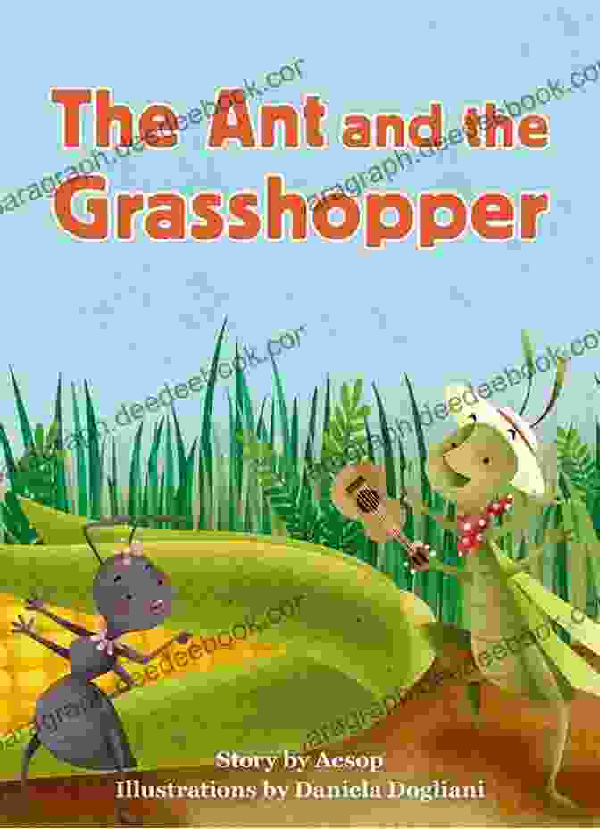 The Ant And The Grasshopper Cautionary Tales For Children (Illustrated)