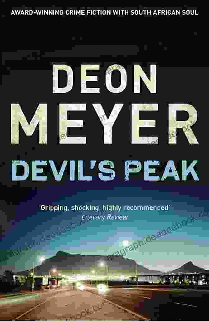 Witness The Collision Of Politics, Crime, And Media In Deon Meyer's 'Devil's Peak', A Thrilling Exploration Of Power And Deception Wake Up Dead: A Cape Town Thriller (Cape Town Thrillers 2)