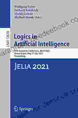 Logics In Artificial Intelligence: 17th European Conference JELIA 2024 Virtual Event May 17 20 2024 Proceedings (Lecture Notes In Computer Science 12678)