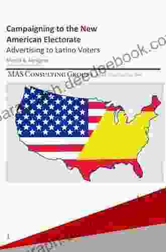 Campaigning To The New American Electorate: Advertising To Latino Voters