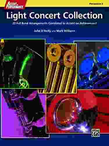 Accent On Performance Light Concert Collection For Percussion 2 (Bells Xylophone): 22 Full Band Arrangements Correlated To Accent On Achievement (Percussion)