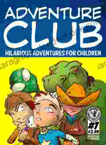 Adventure Club #1: Hilarious Adventures For Children Ages 9 12