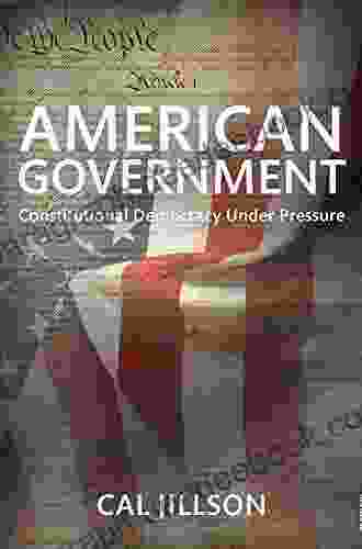 American Government: Constitutional Democracy Under Pressure