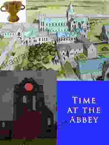 Time At The Abbey: An Adventure Into The Secrets Of Angus