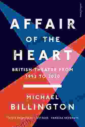 Affair of the Heart: British Theatre from 1992 to 2024