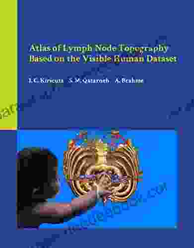 Atlas Of Lymph Node Topography: Based On The Visible Human Dataset