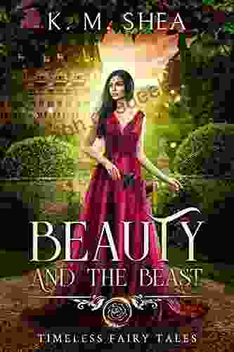 Beauty And The Beast (Timeless Fairy Tales 1)