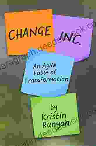 Change Inc : An Agile Fable Of Transformation