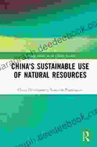 China S Sustainable Use Of Natural Resources (Routledge Studies On The Chinese Economy)