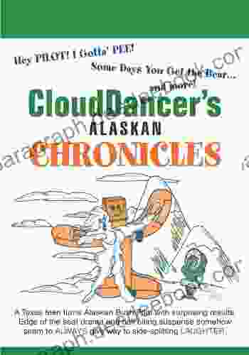 Clouddancer s Alaskan Chronicles H Paul Jeffers