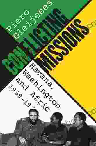 Conflicting Missions: Havana Washington And Africa 1959 1976 (Envisioning Cuba)