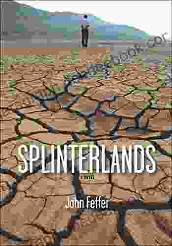 Splinterlands: A Novel John Feffer