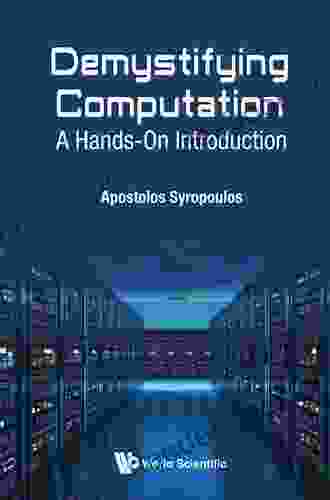 Demystifying Computation: A Hands on Introduction