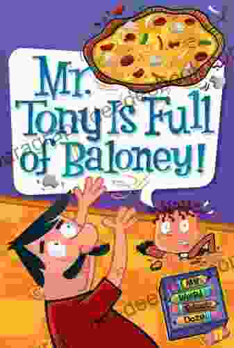 My Weird School Daze #11: Mr Tony Is Full Of Baloney