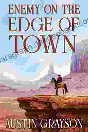 Enemy on the Edge of Town: A Historical Western Adventure