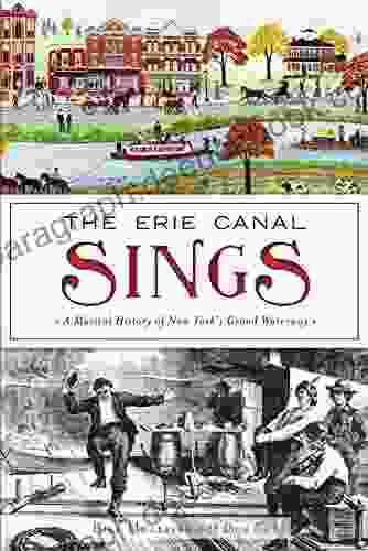 Erie Canal Sings The: A Musical History Of New York S Grand Waterway