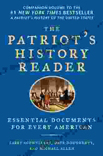 The Patriot S History Reader: Essential Documents For Every American