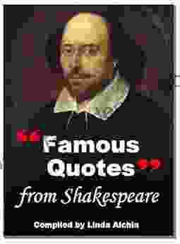 Famous Quotes From Shakespeare Linda Alchin