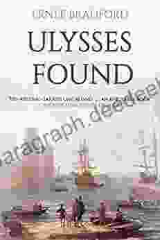 Ulysses Found: A Fascinating account retracing the mythical journey of Ulysses