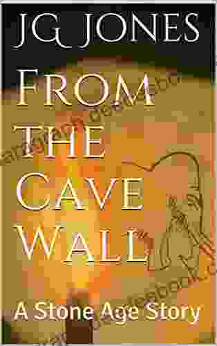 From the Cave Wall: A Stone Age Story (The Source Stories 1)