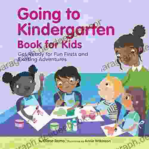 Going To Kindergarten For Kids: Get Ready For Fun Firsts And Exciting Adventures