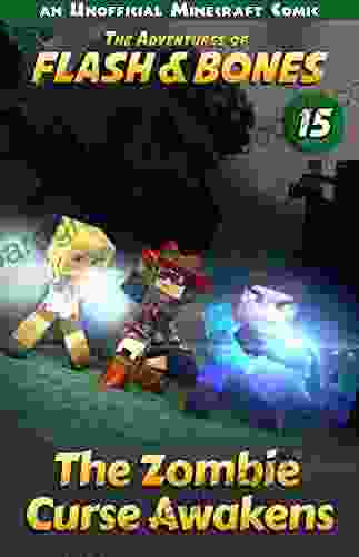 The Zombie Curse Awakens: Great Minecraft (Flash And Bones 15)