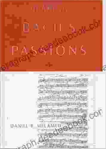 Hearing Bach S Passions Daniel R Melamed