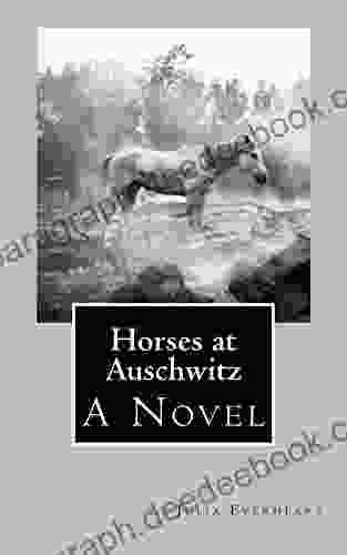 Horses At Auschwitz Jennifer Churchman