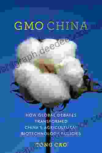 GMO China: How Global Debates Transformed China S Agricultural Biotechnology Policies (Contemporary Asia In The World)