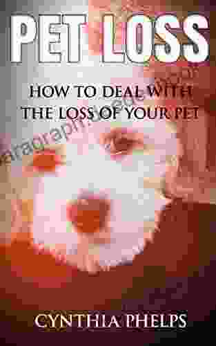 Pet Loss: How To Deal With The Loss Of Your Pet