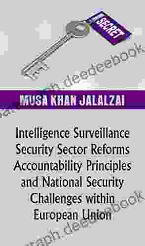 Intelligence Surveillance Security Sector Reforms Accountability Principles And National Security Challenges Within European Union