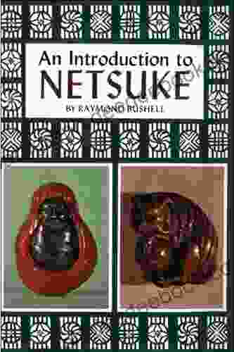 Introduction To Netsuke Raymond Bushell