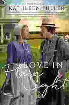 Love In Plain Sight (An Amish Mail Order Bride Novel 3)