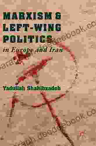 Marxism and Left Wing Politics in Europe and Iran