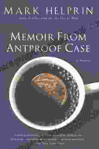 Memoir From Antproof Case: A Novel
