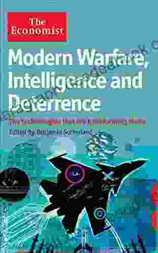 Modern Warfare Intelligence and Deterrence: The technologies that are transforming them (Economist Books)