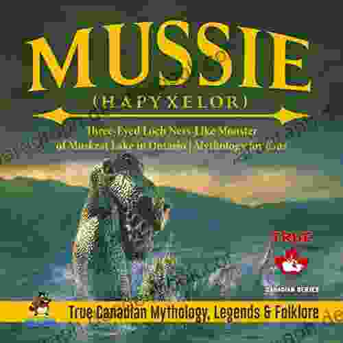 Mussie (Hapyxelor) Three Eyed Loch Ness Like Monster Of Muskrat Lake In Ontario Mythology For Kids True Canadian Mythology Legends Folklore