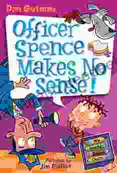 My Weird School Daze #5: Officer Spence Makes No Sense