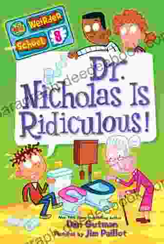 My Weirder School #8: Dr Nicholas Is Ridiculous