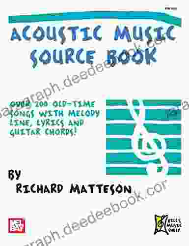 Acoustic Music Source Book: Over 200 Old Time Songs With Melody Line Lyrics Guitar Chords
