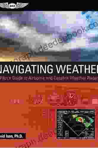 Navigating Weather: A Pilot S Guide To Airborne And Datalink Weather Radar