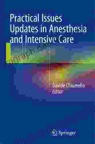 Practical Issues Updates In Anesthesia And Intensive Care